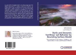 Static and Dynamic Nonlinear soil Behavior by Bounding Surface Model di Bushra Al-busoda, Omar al-Damlouji, Yousif Al-Shakarchi edito da LAP Lambert Academic Publishing