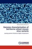 Genome characterization of Soil-borne wheat mosaic virus variants di Mohammad Reza Mansournia edito da LAP Lambert Academic Publishing