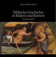 Biblische Geschichte in Bildern und Reimen edito da Resch-Verlag