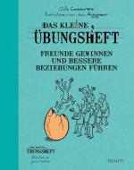 Das kleine Übungsheft - Freunde gewinnen und bessere Beziehungen führen di Odile Lamourère edito da Trinity-Verlag