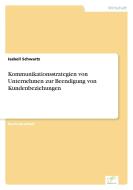 Kommunikationsstrategien von Unternehmen zur Beendigung von Kundenbeziehungen di Isabell Schwartz edito da Diplom.de