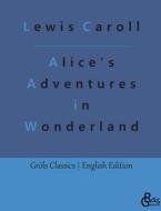 Alice¿s Adventures in Wonderland di Lewis Caroll edito da Gröls Verlag