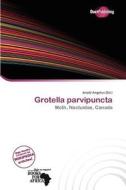 Grotella Parvipuncta edito da Duct Publishing
