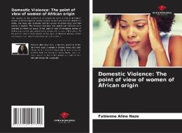 Domestic Violence: The point of view of women of African origin di Fabienne Aline Nazé edito da Our Knowledge Publishing