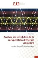 Analyse de sensibilité de la récupération d¿énergie vibratoire di Rabie Aloui edito da Éditions universitaires européennes