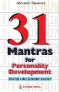31 Mantras For Personality Development di A Thakore edito da Pustak Mahal