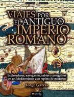 Viajes Por El Antiguo Imperio Romano di Jorge Garcia Sanchez edito da EDICIONES NOWTILUS SL
