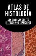Atlas de histología di Ksenia Basov edito da Ksenia Basov