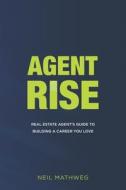 Agent Rise di Neil Mathweg edito da Independently Published