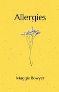 Allergies di Maggie Bowyer edito da LIGHTNING SOURCE INC