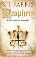 Prophecy di S. J. Parris edito da Harpercollins Publishers