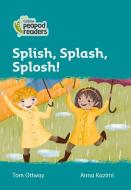 Level 3 - Splish, Splash, Splosh di Tom Ottway edito da Harpercollins Publishers