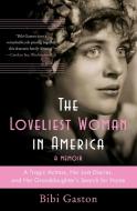 The Loveliest Woman in America di Bibi Gaston edito da Harper Perennial