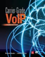 Carrier Grade Voice Over Ip, Third Edition di Richard Swale, Daniel Collins edito da MCGRAW HILL BOOK CO