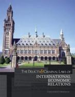 Lsc Cpsx (John Jay College) Icj701: The Delicts & Criminal Laws of International Economic Relations di Christopher Warburton edito da Learning Solutions