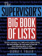 The Supervisor's Big Book of Lists di George T. Fuller edito da Prentice Hall Press