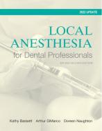 Local Anesthesia for Dental Professionals di Bassett, Kathy B. Bassett, Arthur DiMarco edito da Prentice Hall