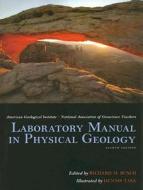 Laboratory Manual In Physical Geology di AGI/NAGT American Geological Institute, Edward J. Tarbuck, Richard M. Busch edito da Pearson Education (us)