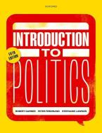 Introduction To Politics 5e di Robert Garner, Peter Ferdinand, Stephanie Lawson edito da Oxford University Press