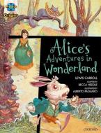 Project X Origins Graphic Texts: Dark Red Book Band, Oxford Level 18: Alices Adventures in Wonderland di Lewis Carroll, Becca Heddle edito da Oxford University Press