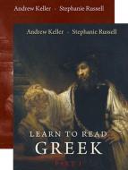 Learn to Read Greek di Andrew Keller, Stephanie Russell edito da Yale University Press