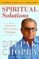 Spiritual Solutions: Answers to Life's Greatest Challenges di Deepak Chopra edito da Random House Audio Publishing Group