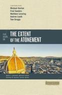 Five Views on the Extent of the Atonement di HORTON  MICHAEL edito da Zondervan