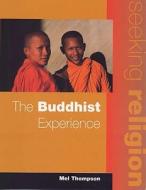 Seeking Religion: The Buddhist Experience 2nd Ed di Mel Thompson edito da Hodder Education