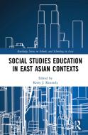 Social Studies Education In East Asian Contexts edito da Taylor & Francis Ltd