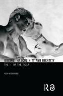 Boxing, Masculinity and Identity di Kath Woodward edito da Routledge