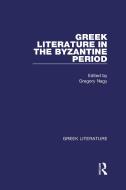 Greek Literature in the Byzantine Period: Greek Literature di Gregory Nagy edito da ROUTLEDGE