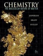 Chemistry: The Molecular Nature of Matter di Neil D. Jespersen, James E. Brady edito da WILEY