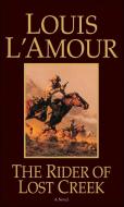 The Rider of Lost Creek di Louis L'Amour edito da Bantam Doubleday Dell Publishing Group Inc