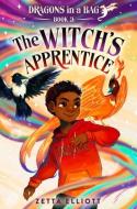 The Witch's Apprentice di Zetta Elliott edito da RANDOM HOUSE