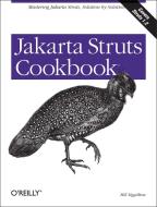 Jakarta Struts Cookbook di Bill Siggelkow edito da OREILLY MEDIA