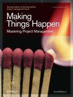 Making Things Happen di Scott Berkun edito da O'Reilly UK Ltd.