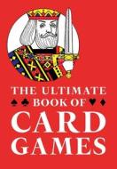 The Ultimate Book of Card Games di George F. Hervey edito da HAMLYN