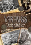 Vikings: Warriors, Raiders, and Masters of the Sea di Rodney Castleden edito da CHARTWELL BOOKS