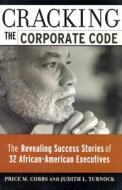 Cracking The Corporate Code di Price M. Cobbs, Turnock edito da Amacom