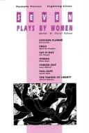 Seven Plays by Women: Female Voices Fighting Lives di April De Angelis, Ayshe Raif, Nina Rapi edito da AURORA METRO PR