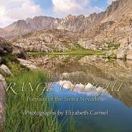 The Changing Range of Light: Portraits of the Sierra Nevada edito da Hawks Peak Publishing