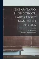 The Ontario High School Laboratory Manual in Physics [microform] di Clarence Augustus Chant edito da LIGHTNING SOURCE INC