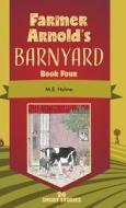 Farmer Arnold's Barnyard Book Four di M. E. Hulme edito da FriesenPress