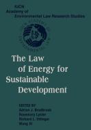 The Law of Energy for Sustainable Development edito da Cambridge University Press