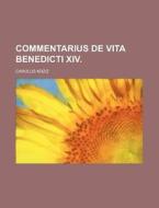 Commentarius de Vita Benedicti XIV. di Carolus Krziz edito da Rarebooksclub.com
