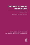 Organizational Behaviour di Robert Lee, Peter Lawrence edito da Taylor & Francis Ltd