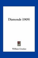 Diamonds (1909) di William Crookes edito da Kessinger Publishing