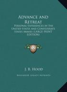 Advance and Retreat di J. B. Hood edito da Kessinger Publishing, LLC