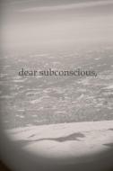 Dear Subconscious, di Evan Fusco edito da Lulu.com