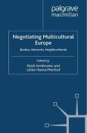 Negotiating Multicultural Europe edito da Palgrave Macmillan UK